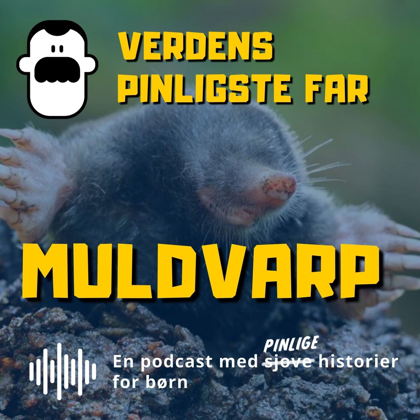Verdens Pinligste Far og muldvarpen