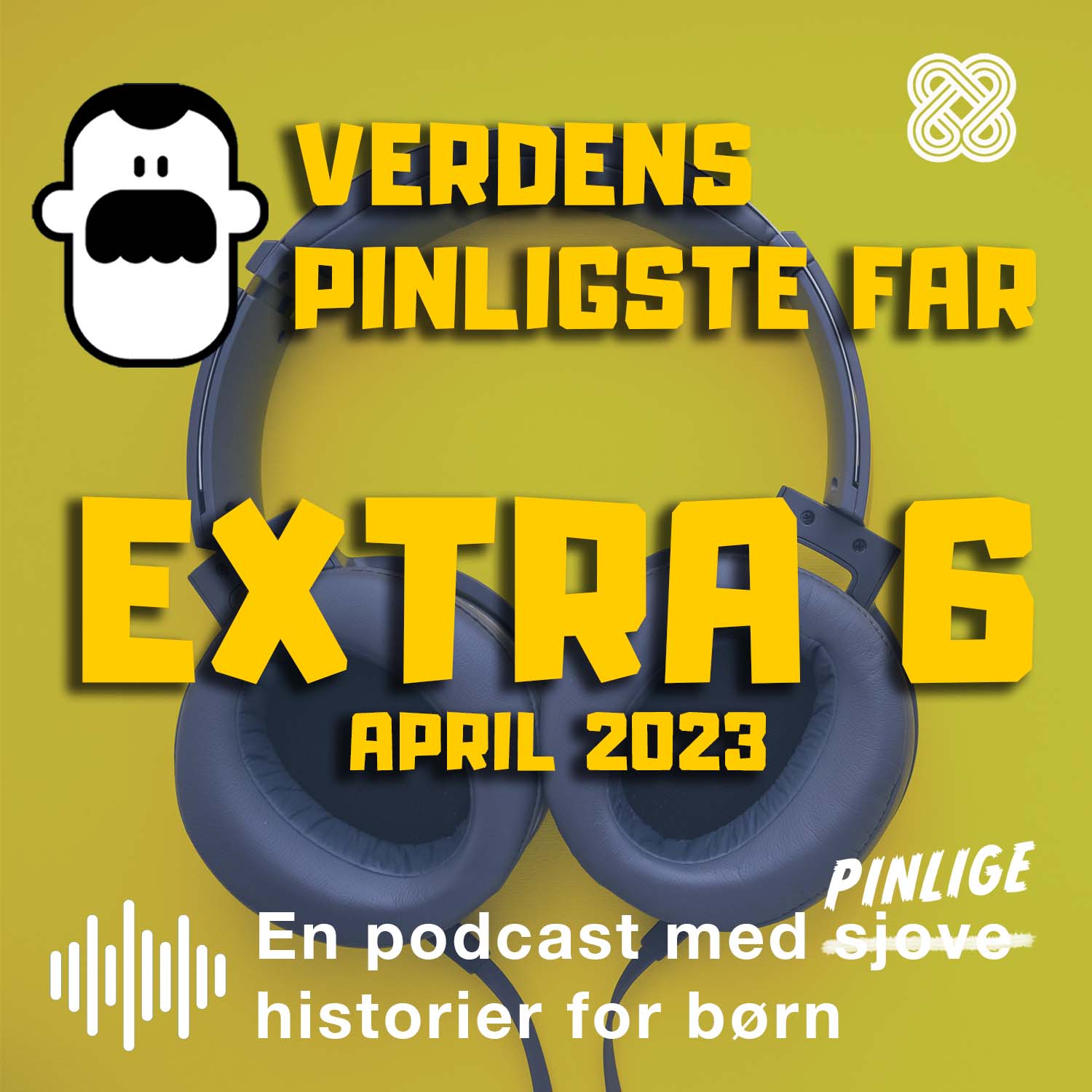 Verdens Pinligste Far - Extra 6 - April 2023