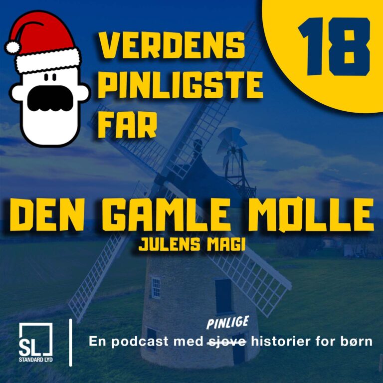 Verdens Pinligste Far og Julens Magi - Afsnit 18: Den gamle mølle