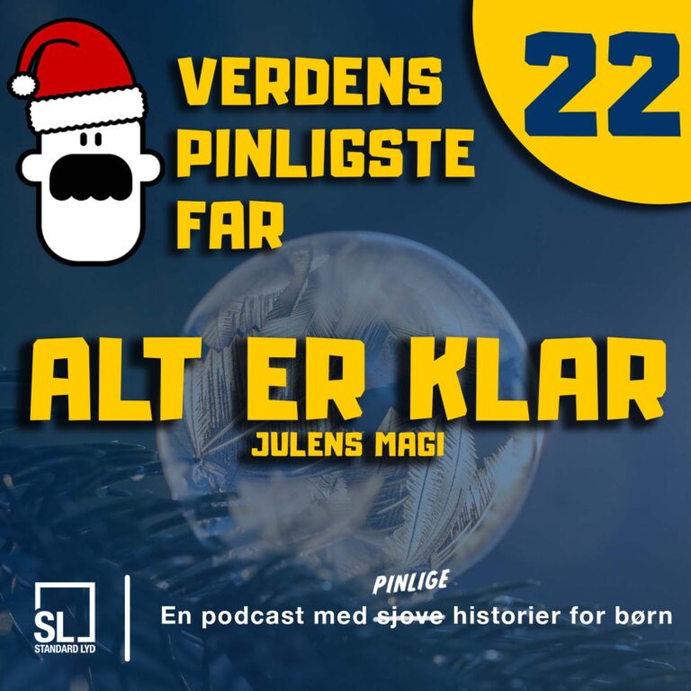 Verdens Pinligste Far og Julens Magi - Afsnit 22: Alt er klar